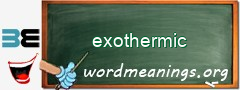 WordMeaning blackboard for exothermic